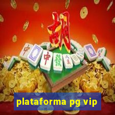 plataforma pg vip